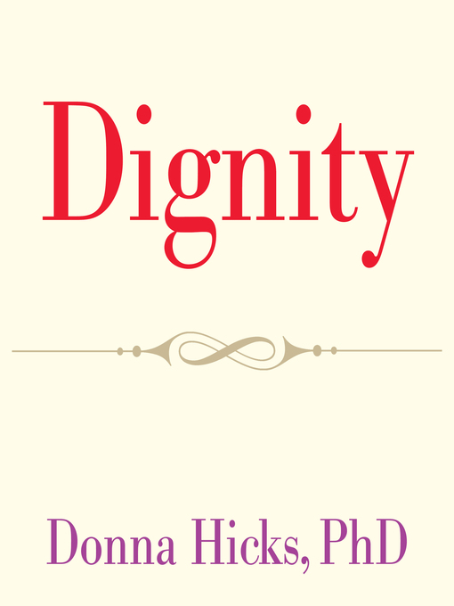 Title details for Dignity by Donna Hicks, PhD - Available